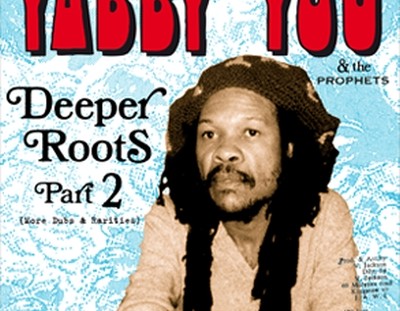 Yabby You Deeper Roots Part 2