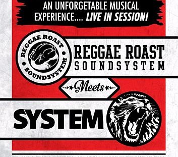 Reggae Roast meets System